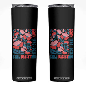 Floral 250th Still Resisting 4th of July 1776 2026 Skinny Tumbler