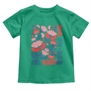 Floral 250th Still Resisting 4th of July 1776 2026 Toddler T Shirt