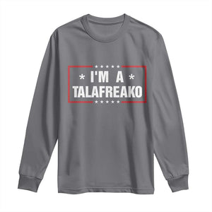 I Am A Talafreako James Talarico Long Sleeve Shirt US Senate Texas Election