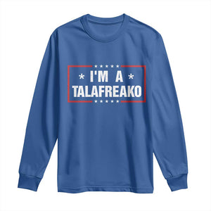 I Am A Talafreako James Talarico Long Sleeve Shirt US Senate Texas Election