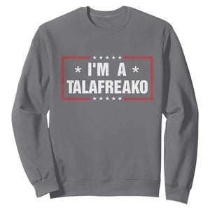 I Am A Talafreako James Talarico Sweatshirt US Senate Texas Election