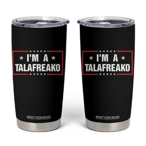I Am A Talafreako James Talarico Tumbler Cup US Senate Texas Election