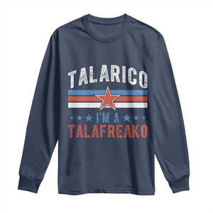 I Am A Talafreako James Talarico Long Sleeve Shirt US Senate Texas