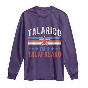 I Am A Talafreako James Talarico Long Sleeve Shirt US Senate Texas