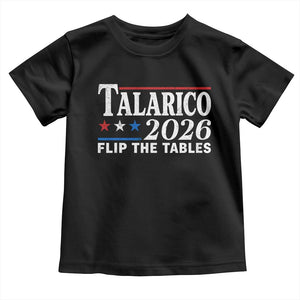 James Talarico 2026 Flip The Tables Toddler T Shirt Texas Senate