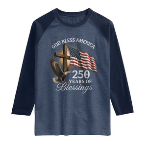 God Bless America 250 Years Of Blessings Raglan Shirt US 250th Anniversary Bald Eagle American Flag