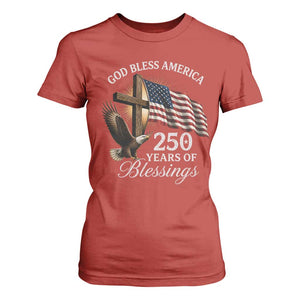 God Bless America 250 Years Of Blessings T Shirt For Women US 250th Anniversary Bald Eagle American Flag