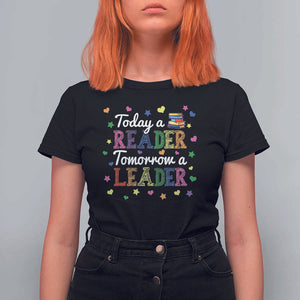 Literature Book Reading T Shirt For Women Today A Reader Tomorrow A Leader TS11 Black Print Your Wear