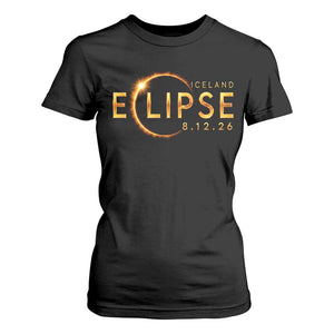 Iceland Eclipse 2026 T Shirt For Women August 12 26 Solar Eclipse Totality