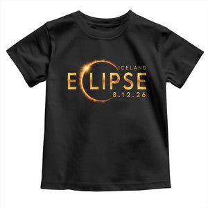 Iceland Eclipse 2026 Toddler T Shirt August 12 26 Solar Eclipse Totality