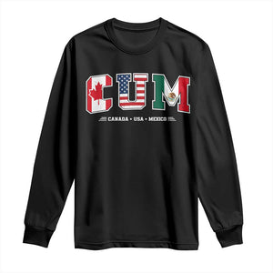 CUM Canada USA Mexico Patriotic Soccer Fans Long Sleeve Shirt