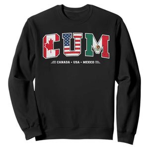 CUM Canada USA Mexico Patriotic Soccer Fans Sweatshirt