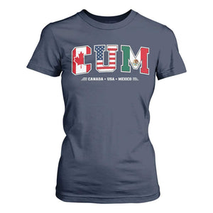 CUM Canada USA Mexico Patriotic Soccer Fans T Shirt For Women