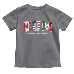 CUM Canada USA Mexico Patriotic Soccer Fans Toddler T Shirt