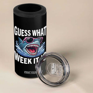 Funny Shark Guess What Week It Is 4 in 1 Can Cooler Tumbler Shark Awareness Support Ocean Summer TS11 Print Your Wear