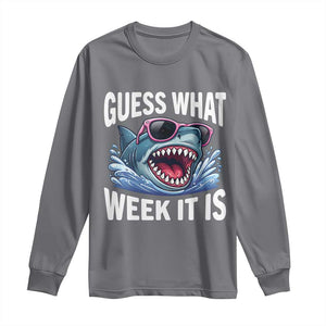 Funny Shark Guess What Week It Is Long Sleeve Shirt Shark Awareness Support Ocean Summer TS11 Charcoal Print Your Wear