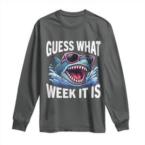 Funny Shark Guess What Week It Is Long Sleeve Shirt Shark Awareness Support Ocean Summer TS11 Dark Heather Print Your Wear