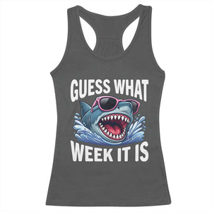 Funny Shark Guess What Week It Is Racerback Tank Top Shark Awareness Support Ocean Summer TS11 Dark Heather Print Your Wear