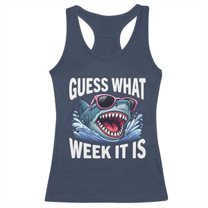 Funny Shark Guess What Week It Is Racerback Tank Top Shark Awareness Support Ocean Summer TS11 Navy Print Your Wear