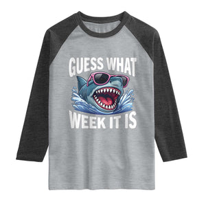Funny Shark Guess What Week It Is Raglan Shirt Shark Awareness Support Ocean Summer TS11 Heather Gray Heather Charcoal Print Your Wear