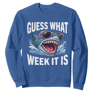 Funny Shark Guess What Week It Is Sweatshirt Shark Awareness Support Ocean Summer TS11 Royal Blue Print Your Wear