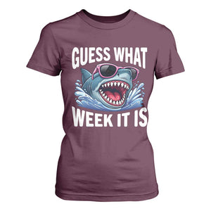 Funny Shark Guess What Week It Is T Shirt For Women Shark Awareness Support Ocean Summer TS11 Maroon Print Your Wear