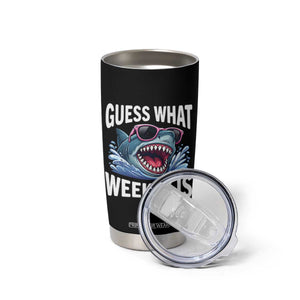 Funny Shark Guess What Week It Is Tumbler Cup Shark Awareness Support Ocean Summer TS11 Print Your Wear