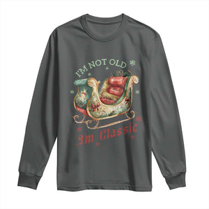Funny I'm Not Old I'm Classic Long Sleeve Shirt Vintage Santa Sleigh Christmas TS11 Dark Heather Print Your Wear