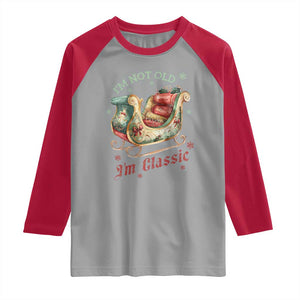 Funny I'm Not Old I'm Classic Raglan Shirt Vintage Santa Sleigh Christmas TS11 Sport Gray Red Print Your Wear