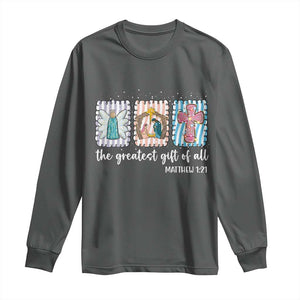 Christian Christmas Long Sleeve Shirt The Greatest Gift Of All Jesus Nativity Scene TS11 Dark Heather Print Your Wear