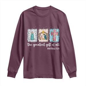 Christian Christmas Long Sleeve Shirt The Greatest Gift Of All Jesus Nativity Scene TS11 Maroon Print Your Wear