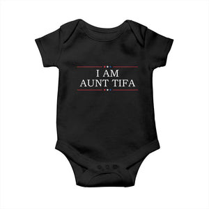 Funny I Am Aunt Tifa Baby Onesie Political Satire Stars And Stripes TS11 Black Print Your Wear