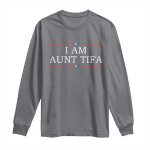 Funny I Am Aunt Tifa Long Sleeve Shirt Political Satire Stars And Stripes TS11 Charcoal Print Your Wear