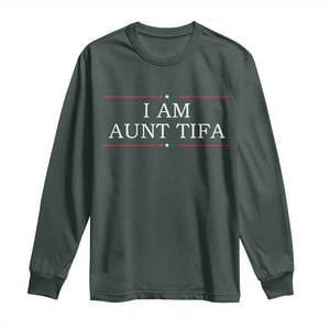 Funny I Am Aunt Tifa Long Sleeve Shirt Political Satire Stars And Stripes TS11 Dark Forest Green Print Your Wear