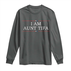 Funny I Am Aunt Tifa Long Sleeve Shirt Political Satire Stars And Stripes TS11 Dark Heather Print Your Wear