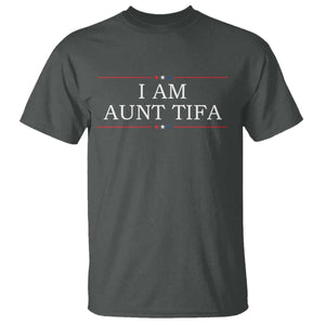 Funny I Am Aunt Tifa T Shirt Political Satire Stars And Stripes TS11 Dark Heather Print Your Wear