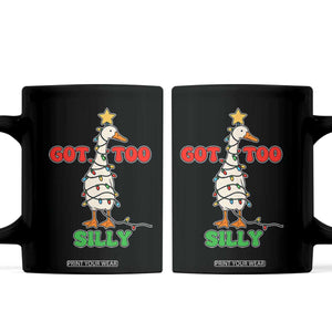 Funny Christmas Silly Goose Coffee Mug Got Too Silly Goose Pun Humor Xmas Tree TS11 Black Print Your Wear