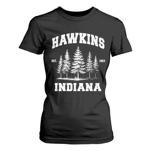 Funny Hawkins Sci Fi Lover T Shirt For Women Indiana Strangers Pine Tree TS11 Black Print Your Wear