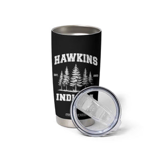 Funny Hawkins Sci Fi Lover Tumbler Cup Indiana Strangers Pine Tree TS11 Print Your Wear