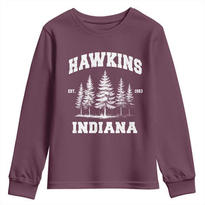 Funny Hawkins Sci Fi Lover Youth Sweatshirt Indiana Strangers Pine Tree TS11 Maroon Print Your Wear