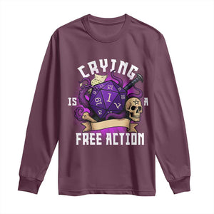 Funny RPG Gamer Crying Is A Free Action Long Sleeve Shirt Vintage D20 Side Quests Tabletop TS11 Maroon Print Your Wear