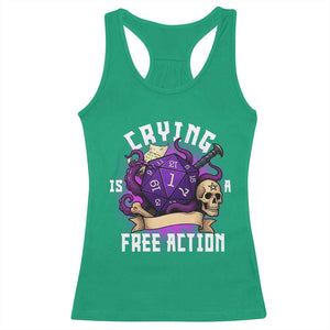 Funny RPG Gamer Crying Is A Free Action Racerback Tank Top Vintage D20 Side Quests Tabletop TS11 Irish Green Print Your Wear