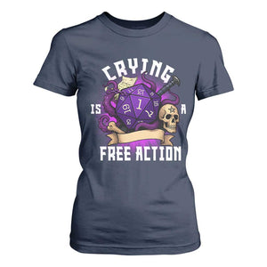 Funny RPG Gamer Crying Is A Free Action T Shirt For Women Vintage D20 Side Quests Tabletop TS11 Navy Print Your Wear