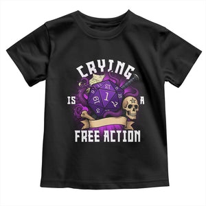 Funny RPG Gamer Crying Is A Free Action Toddler T Shirt Vintage D20 Side Quests Tabletop TS11 Black Print Your Wear