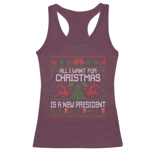 All I Want For Christmas Is A New President Racerback Tank Top Funny Xmas Political Satire TS11 Maroon Print Your Wear