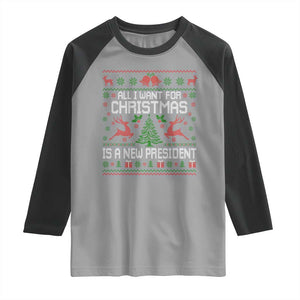 All I Want For Christmas Is A New President Raglan Shirt Funny Xmas Political Satire TS11 Sport Gray Black Print Your Wear