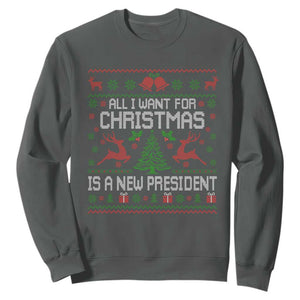All I Want For Christmas Is A New President Sweatshirt Funny Xmas Political Satire TS11 Dark Heather Print Your Wear