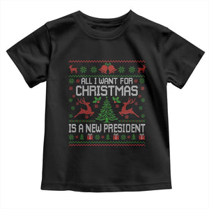 All I Want For Christmas Is A New President Toddler T Shirt Funny Xmas Political Satire TS11 Black Print Your Wear