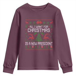 All I Want For Christmas Is A New President Youth Sweatshirt Funny Xmas Political Satire TS11 Maroon Print Your Wear