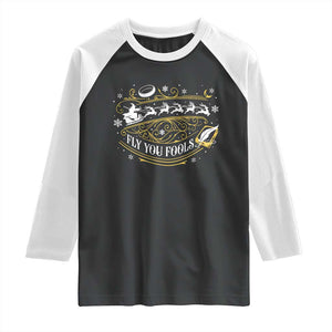 Funny Fly You Fools Christmas Raglan Shirt Fantasy Movie Wizard Santa Sleigh TS11 Black White Print Your Wear